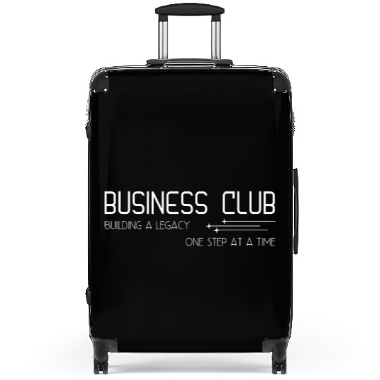Business Club Building a legacy One step at a time Suitcases
