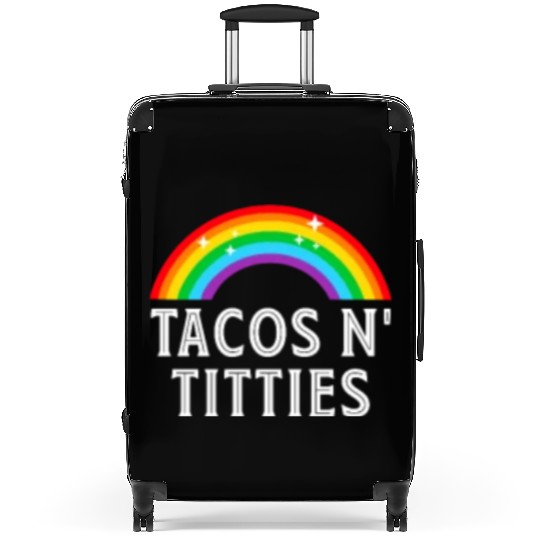 Tacos and Titties Funny LGBT Gay Pride Gifts Suitcases