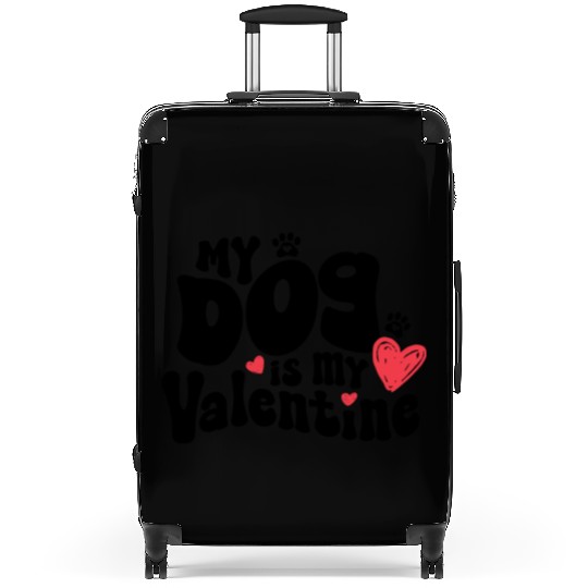"My dog is my Valentine" / V-Day Suitcases
