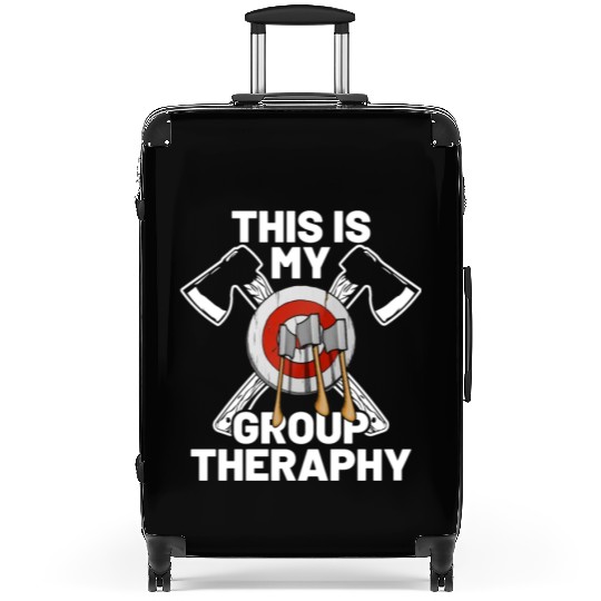 This Is My Group Therapy Axe Thrower Axe Throwinga Suitcases