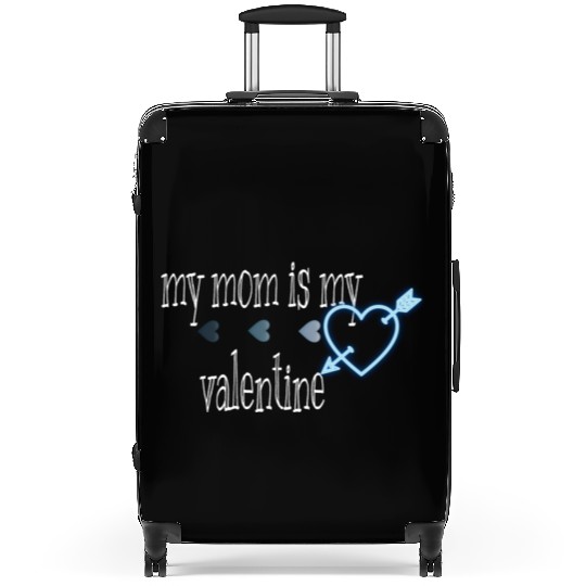 my mom is my valentine Suitcases