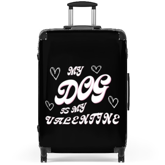 my dog is my valentine Suitcases