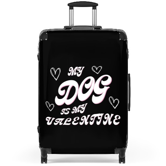 my dog is my valentine Suitcases