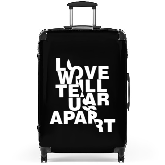 Love Will Tear Us Apart Suitcases