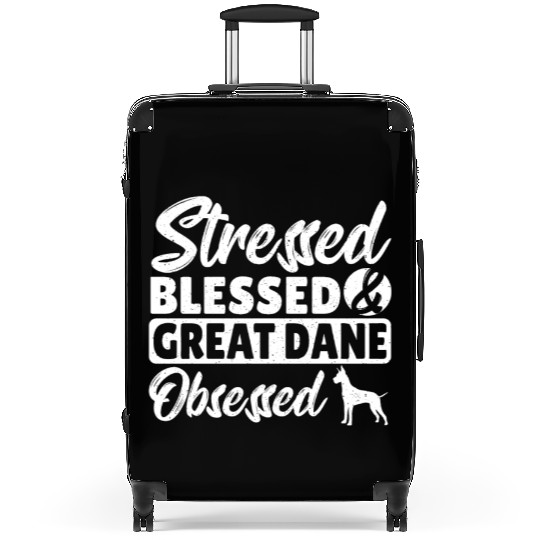 Stressed Blessed & Great Dane Obsessed Great Dane Suitcases