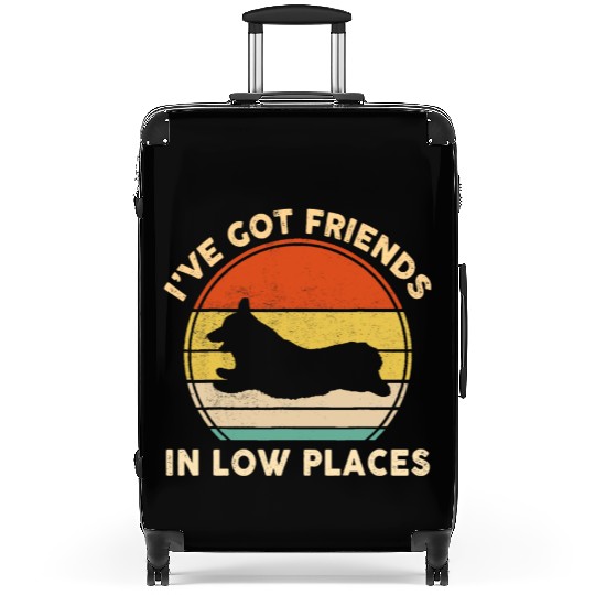 I've Got Friends In Low Places Funny Welsh Corgi Suitcases