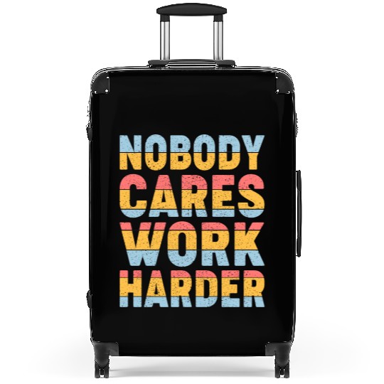 Retro Vintage Nobody Cares Work Harder Suitcases