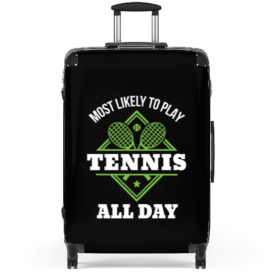 Play Tennis All Day Tennis Player Suitcases