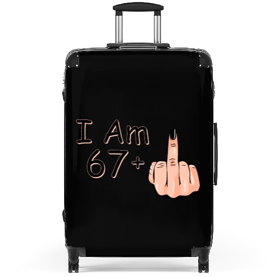 I Am 67 + 1 Middle Finger Suitcases I Am 67 Plus,