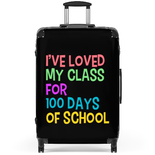 I've Loved My Class For 100 Days Of School Suitcases