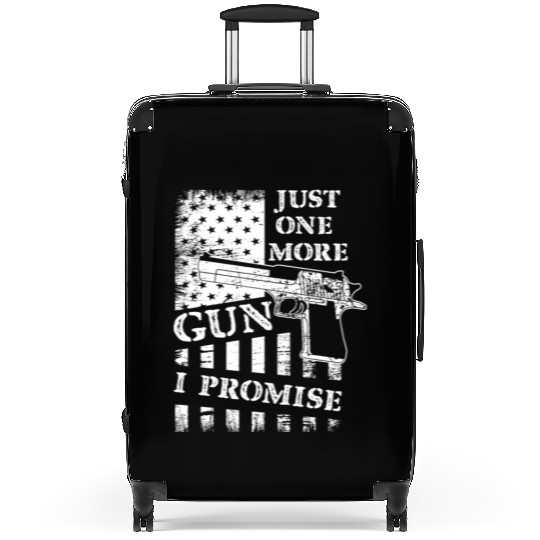 Just One More Gun I Promise Suitcases