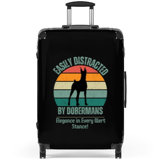 Doberman lover Gift Easily Distracted By Dobermans Suitcases
