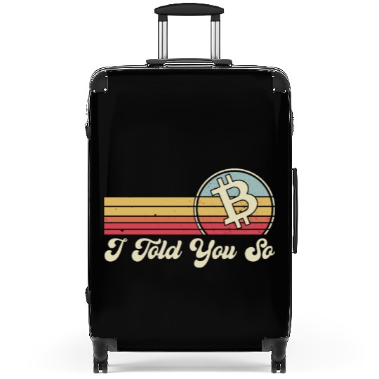 I Told You So Bitcoin Suitcases