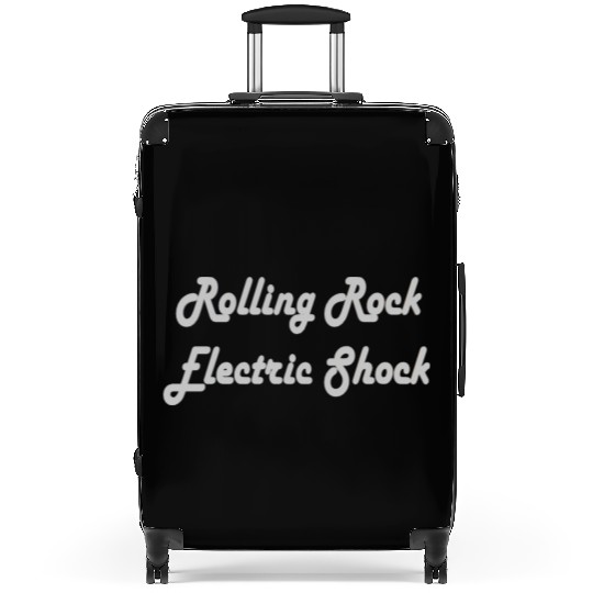 Rolling rock electric shock Suitcases