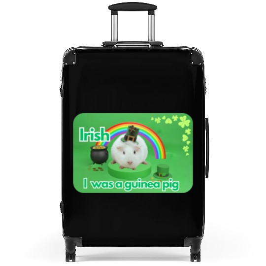 Irish I was a guinea pig Suitcases