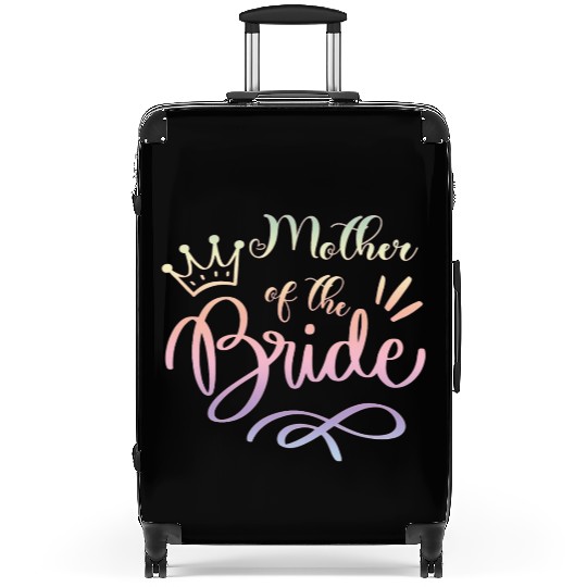 Team Bride - mother of the Bride Suitcases
