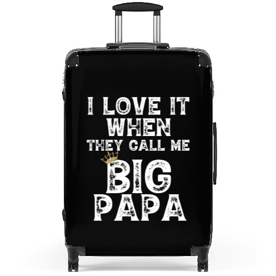 i love it when you call me big papa Suitcases Hip Hop