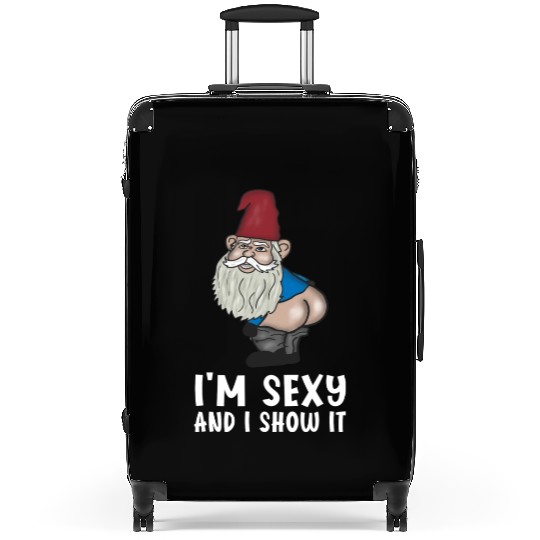 I'm sexy and i show it Garden Gnomes Suitcases