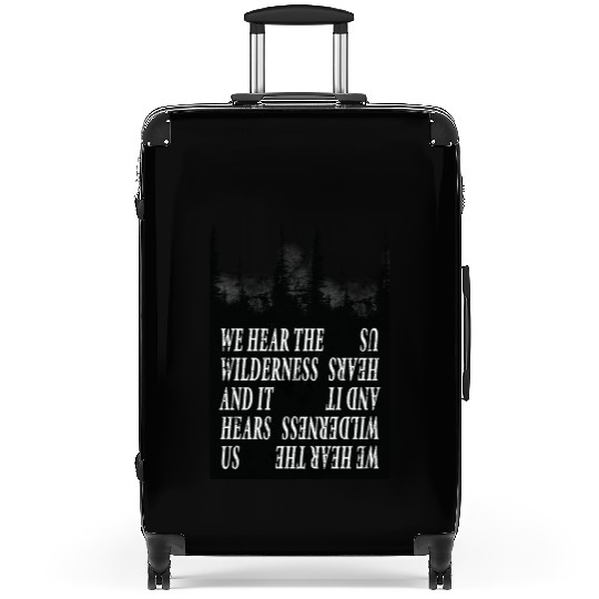 We Hear the Wilderness and IT Hears Us Suitcases