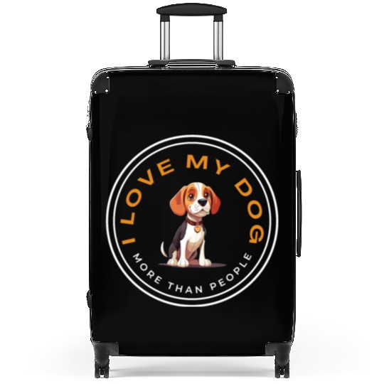 I love my dog more than people Suitcases