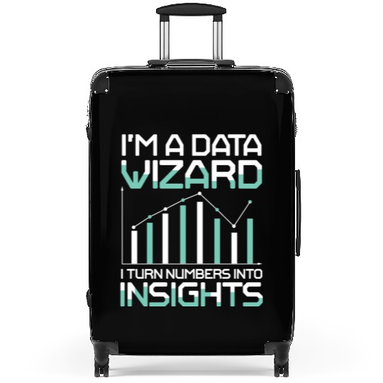 I'm A Data Wizard I Turn Numbers Into Insights Suitcases