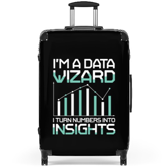 I'm A Data Wizard I Turn Numbers Into Insights Suitcases
