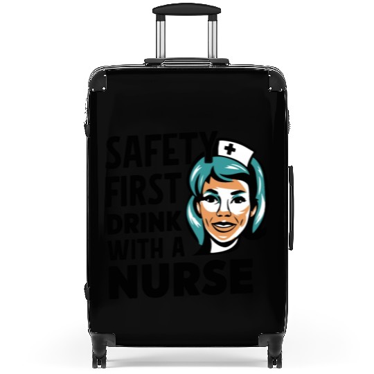 Safety first drink with a nurse Suitcases