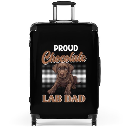 Labrador Owner PROUD CHOCOLATE LAB LAB DAD Suitcases