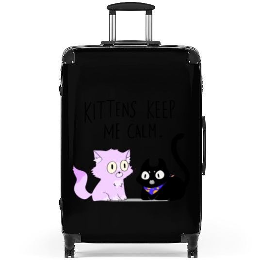Kittens keep me calm Suitcases