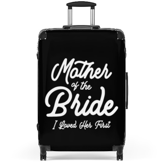 Mother of the Bride - Loved Her First Suitcases