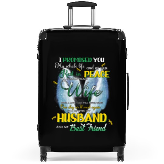 I Promised You My Whole Life As You Rest In Peace Suitcases