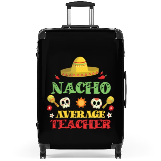 Nacho Average Teacher, Cinco de mayo Suitcases