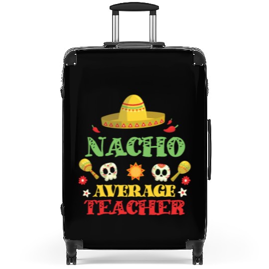 Nacho Average Teacher, Cinco de mayo Suitcases