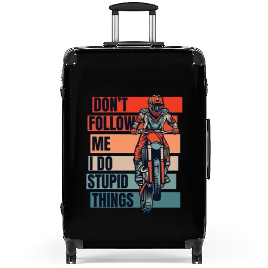 Don't Follow Me I Do Stupid Things Racing Riders Suitcases