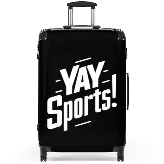 Yay Sports Funny Sarcastic Saying Slogan Suitcases