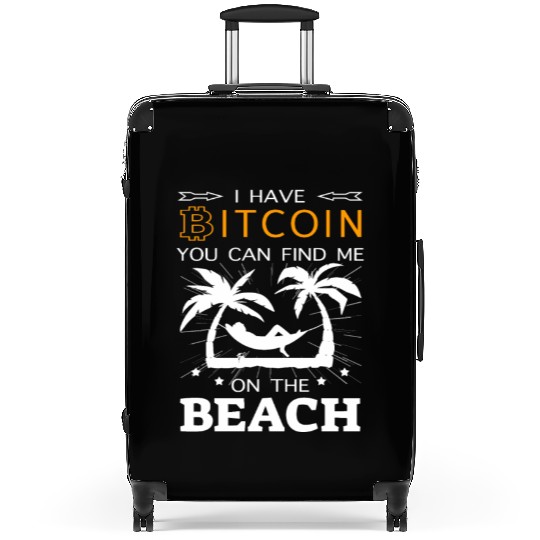 Crypto BTC -I Have Bitcoin find me on the Beach Suitcases