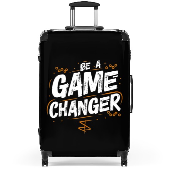 Be a game changer Suitcases