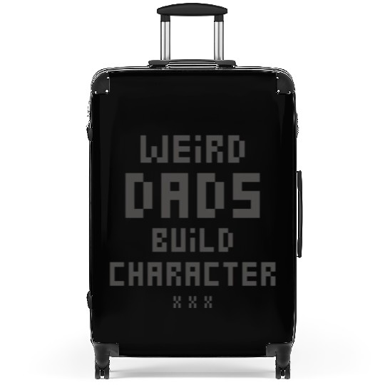 Weird Dads Build Character Funny Dad Suitcases