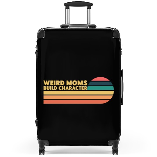 Weird Moms Build Character Suitcases