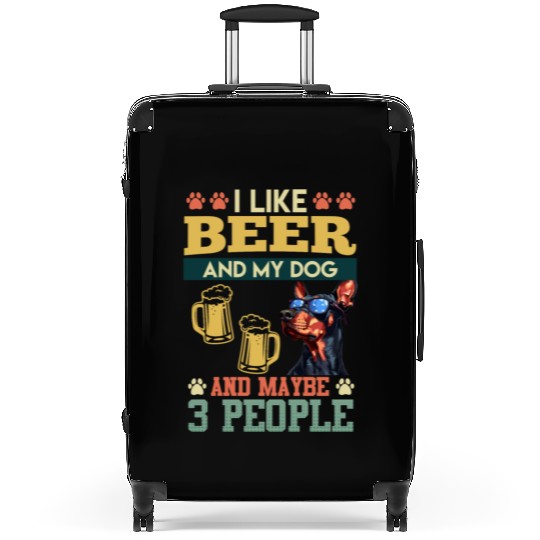 Doberman LIKE BEER AND DOG AND MAYBE 3 PEOPLE Suitcases