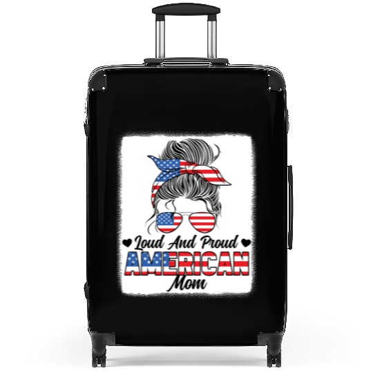 Loud And Proud American Mom Patriotic Suitcases