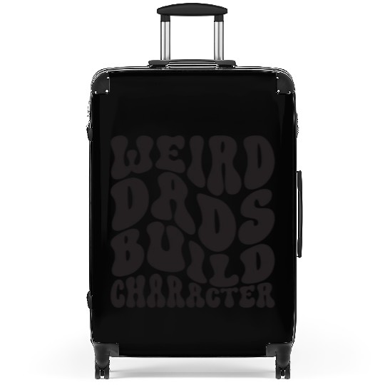 Weird Dads Build Character Funny Dad Suitcases