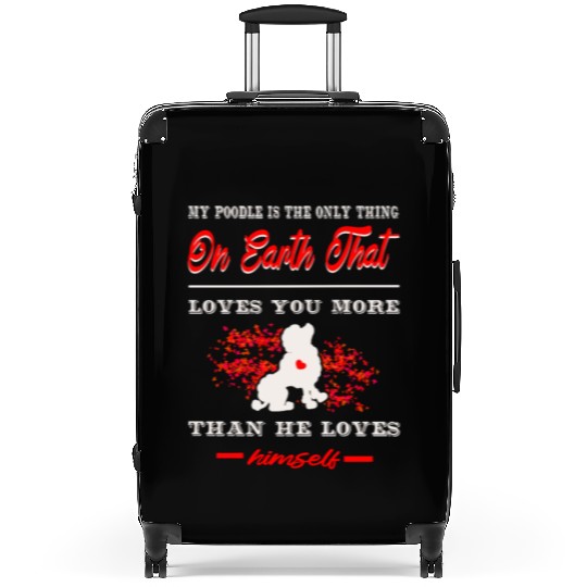 My Poodle Dog Loves You More Suitcases
