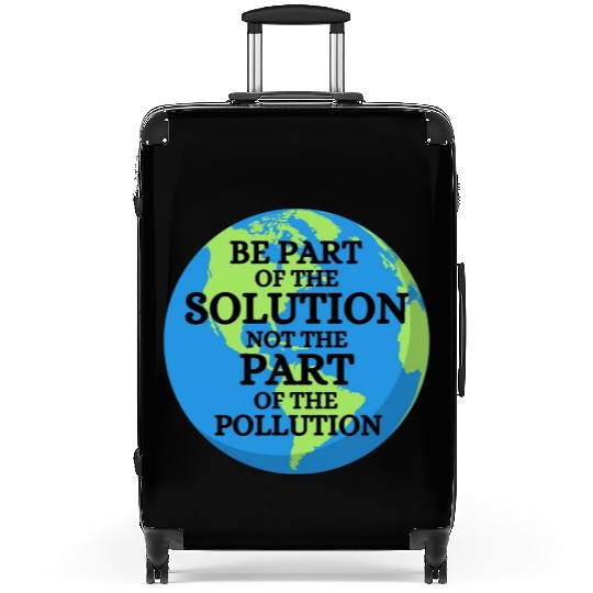Be Part of Solution, Not the Pollution Earth Day Suitcases