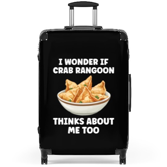 If Crab Rangoon Thinks about Me Too Funny Suitcases
