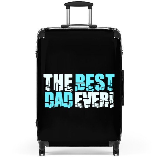 The Best Dad Ever Coolest Daddy in the World Love Suitcases