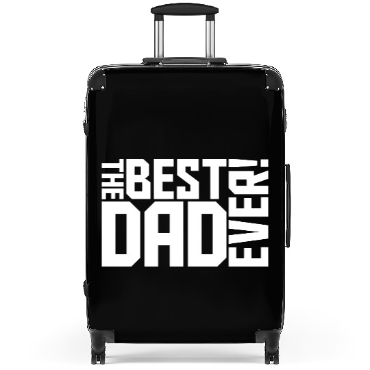 The Best Dad Ever Coolest Daddy in the World Love Suitcases