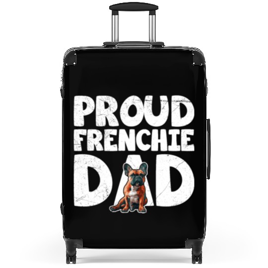 French Bulldog Lovers Proud Frenchie Dad Suitcases