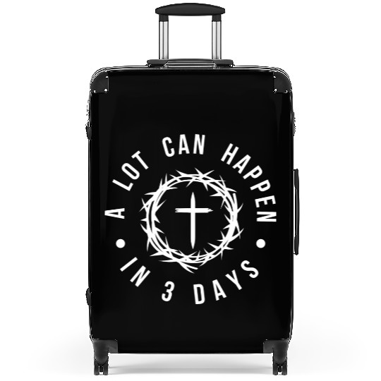 A LOT CAN HAPPEN IN 3 DAYS Suitcases