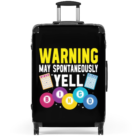 Warning May Spontaneously Yell Bingo Suitcases